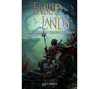 The Serpent King's Domain: Volume 7 (Fabled Lands)