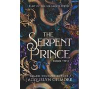 The Serpent Prince (The Plot of the Six Saint Series)