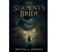 The Serpent’s Bride