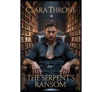 THE SERPENT’S RANSOM: A Dark MM Mafia Mpreg Abduction Romance .: 2 (Heirs of the Cartel)