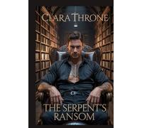 THE SERPENT’S RANSOM: A Dark MM Mafia Mpreg Abduction Romance . (Heirs of the Cartel)