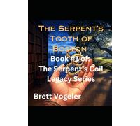 The Serpent’s Tooth of Boston: 1 (The Serpent's Coil Legacy)