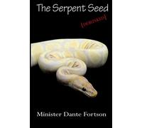 The Serpent Seed: Debunked by Minister Dante Fortson (2011-03-22)