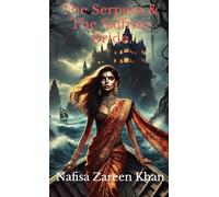 The Serpent & The Saffron Bride (The Saffron Bride Trilogy)