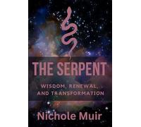 The Serpent: Wisdom, Renewal, and Transformation