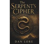 The Serpent's Cipher: Cryptography Mystery Thriller