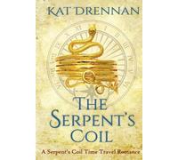The Serpent's Coil: A Serpent's Coil Time Travel Romance: 3