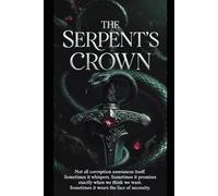 The Serpents Crown: A King John Novel (Fang, Serpent, and Hammer)