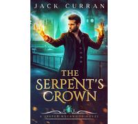 The Serpent's Crown: Jasper Wychwood Chronicles Book 1