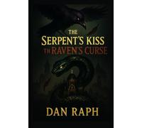 The Serpent's Kiss & The Raven's Curse: 3 (The EMBER & ASH PACT)