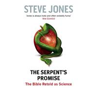 The Serpent's Promise: The Bible Retold as Science