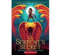 The Serpent's Secret (Kiranmala and the Kingdom Beyond #1): Volume 1