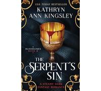 The Serpent's Sin: A steamy dark fantasy romance: 2 (Bloodlines)