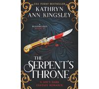 The Serpent's Throne: A spicy dark fantasy romance: 3 (Bloodlines)