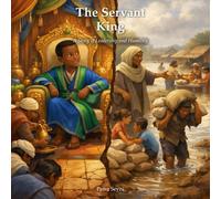 The Servant King: The Kabir Edition (Pawa Seyni Bedtime & Wisdom)
