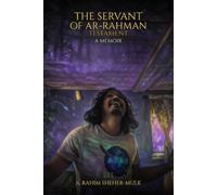 The Servant of Ar-Rahman Testament: A Memoir (2)