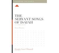 The Servant Songs of Isaiah (Knowing the Bible)