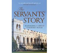 The Servants' Story: Managing a Great Country House
