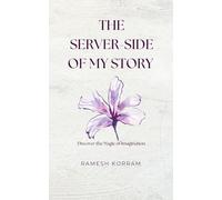 THE SERVER SIDE OF MY STORY: Memoirs untold