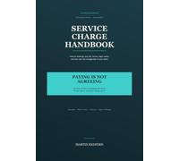 The Service Charge Handbook: How to Challenge Your Bill, Survive Major Works, and Take Over the Management of Your Block