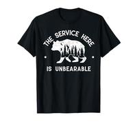 The Service Here is Unbearable Camping Bear T-Shirt