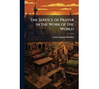 The Service of Prayer in the Work of the World