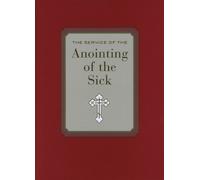 The Service of the Anointing of the