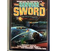The Service of the Sword (Worlds of Honor 4)