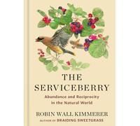 The Serviceberry: Abundance and Reciprocity in the Natural World (Thorndike Press; Large Print)