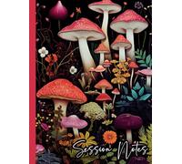 The Session Notes Notebook for Therapists: Plan & Track Sessions, Record Client & Patient Progress: Mushroom Cottagecore Cover - Essential Workbook for Therapy Documentation