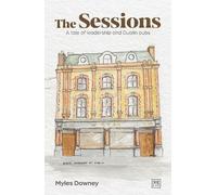 The Sessions: A tale of leadership and Dublin pubs