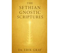 The Sethian Gnostic Scriptures