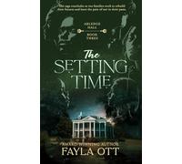 The Setting Time (Arledge Hall Trilogy)