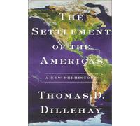 The Settlement of the Americas: A New Prehistory