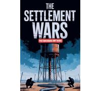 The Settlement Wars - Post Apocalyptic EMP Thriller