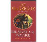The Seven A.M. Practice: Stories of Family Life