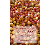 The Seven African Powers III: God Light (The Seven African Powers Prayer)