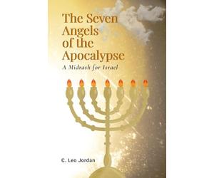 The Seven Angels of the Apocalypse: A Midrash for Israel