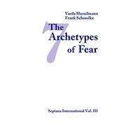 The Seven Archetypes of Fear