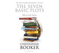 The Seven Basic Plots: Why We Tell Stories