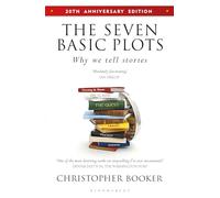 The Seven Basic Plots : Why We Tell Stories - 20th ANNIVERSARY EDITION