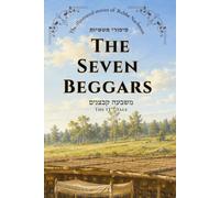 The Seven Beggars: • Tale 13 (The Illustrated Stories of Rabbi Nachman)