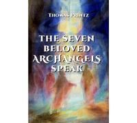 The seven beloved Archangels speak