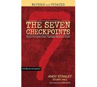 The Seven Checkpoints for Student Leaders: Seven Principles Every Teenager Needs to Know