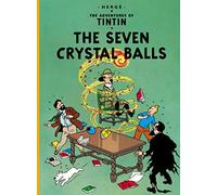 The Seven Crystal Balls: The Official Classic Children’s Illustrated Mystery Adventure Series (The Adventures of Tintin)