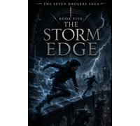 The Seven Daggers Saga: Book Five - The Storm Edge