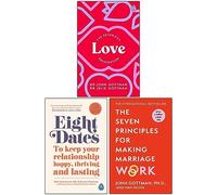 The Seven-Day Love Prescription, Eight Dates & The Seven Principles For Making Marriage Work 3 Books Collection Set