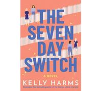 The Seven Day Switch: A Novel