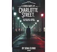 The Seven Days of Charlotte Street