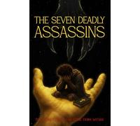The Seven Deadly Assassins: The Worst Death Can Come From Within (This Is War)